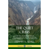 The Quiet Crisis: A History of Environmental Conservation in the USA, from the Native Americans to the Modern Day