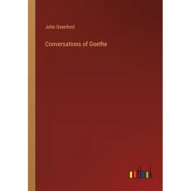 Conversations of Goethe