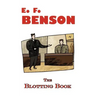 The Blotting Book - A Mystery by E.F. Benson