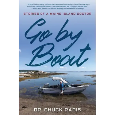 Go By Boat: Stories of a Maine Island Doctor