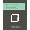 Oliver Goldsmith: Bibliographically And Biographically Considered