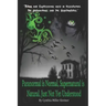 Paranormal Is Normal, Supernatural Is Natural, Just Not Yet Understood: Terms and Expressions Used in Researching the Paranormal and the Supernatural