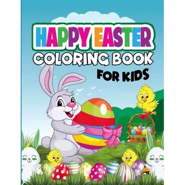 Happy Easter Coloring Book for Kids: Holiday coloring book for pre-k and kids 4 - 10 and up