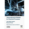 Thermodynamic Models for Chemical Engineering: Design, Develop, Analyse and Optimize