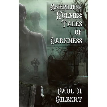 Sherlock Holmes: The Tales of Darkness