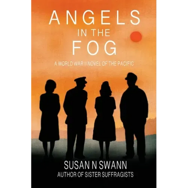 Angels in the Fog: A World War II Novel of the Pacific