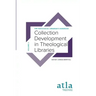 Collection Development in Theological Libraries