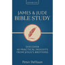 James & Jude Bible Study: Discover 40 Practical Insights from Jesus's Brothers