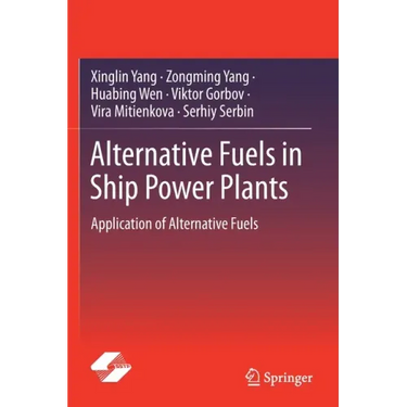 Alternative Fuels in Ship Power Plants: Application of Alternative Fuels