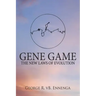 Gene Game: The New Laws of Evolution