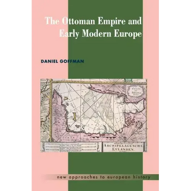The Ottoman Empire and Early Modern Europe