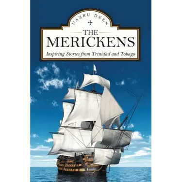The Merickens: Inspiring Stories from Trinidad and Tobago