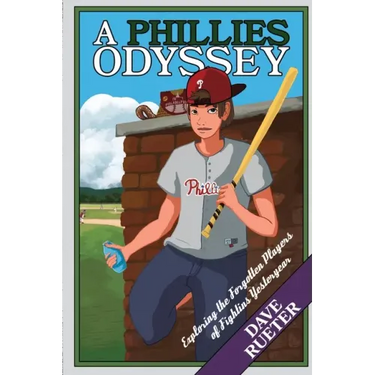 A Phillies Odyssey: Exploring the Forgotten Players of Fightins Yesteryear