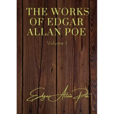 The Works of Edgar Allan Poe - Volume 1: contains: The Unparalled Adventures of One Hans Pfall; The Gold Bug; Four Beasts in One; The Murders in the R