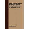 Major General Edward Braddock'S Orderly Books, From February 26 To June 17, 1755