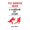 To Serve Man: A Cookbook for People