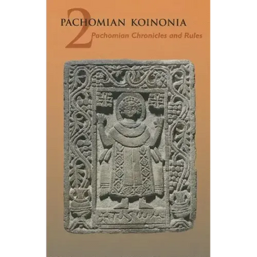 Pachomian Koinonia 2: Pachomian Chronicles and Rules Volume 46