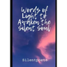 Words of light to awaken the silent soul