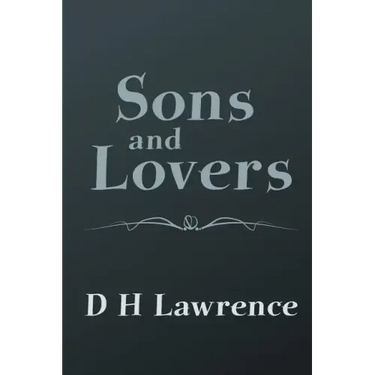 Sons and Lovers: Original and Unabridged