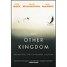 An Other Kingdom: Departing the Consumer Culture