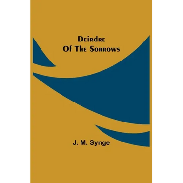 Deirdre Of The Sorrows