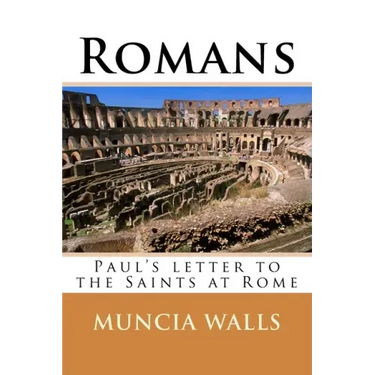 Romans: Paul's letter to the Saints at Rome