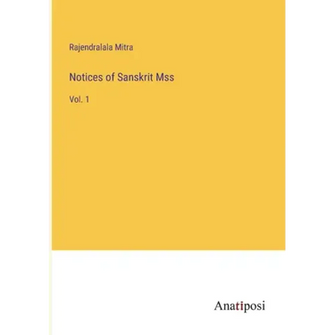 Notices of Sanskrit Mss: Vol. 1
