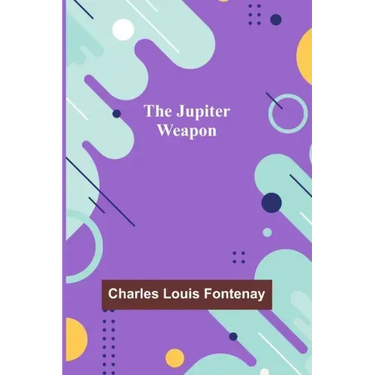 The Jupiter Weapon