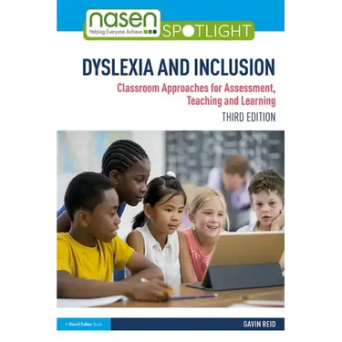 Dyslexia and Inclusion: Classroom Approaches for Assessment, Teaching and Learning