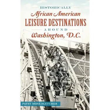 Historically African American Leisure Destinations Around Washington, D.C.