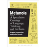 Metanoia: A Speculative Ontology of Language, Thinking, and the Brain