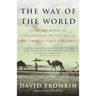 The Way of the World: From the Dawn of Civilizations to the Eve of the Twenty-first Century