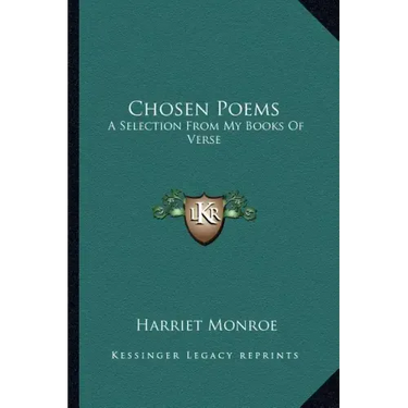 Chosen Poems: A Selection from My Books of Verse