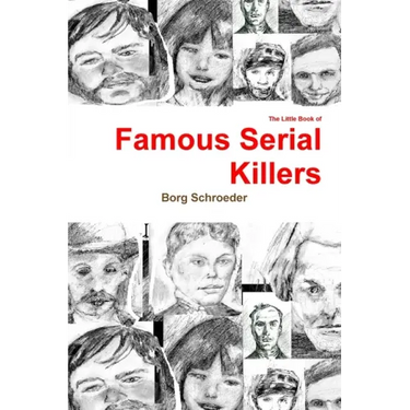 The Little Book of Famous Serial Killers