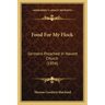 Food for My Flock: Sermons Preached in Havant Church (1854)