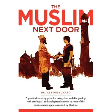 The Muslim Next Door: A Practical Guide for Evangelism and Discipleship
