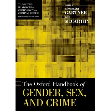 Oxford Handbook of Gender, Sex, and Crime