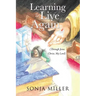 Learning to Live Again: (Through Jesus Christ, My Lord)