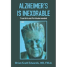 Alzheimer's Is Inexorable: True Grit and Fortitude Needed
