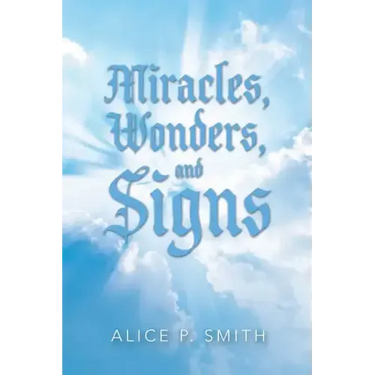 Miracles, Wonders, and Signs: Impossible Situations Made Possible Only by God