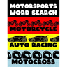 Motorcycle Auto Racing Motocross: Motor Sports Word Search Finder Activity Puzzle Game Book Large Print Size Car Dirt Bike Helmet Theme Design Soft Co