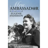 Mrs. Ambassador: The Life and Politics of Eugenie Anderson