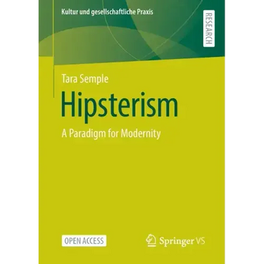 Hipsterism: A Paradigm for Modernity
