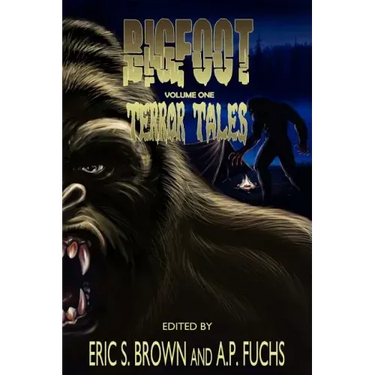 Bigfoot Terror Tales Vol. 1: Scary Stories of Sasquatch Horror