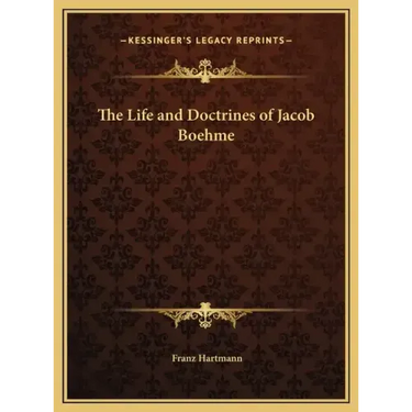 The Life and Doctrines of Jacob Boehme