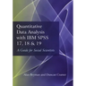 Quantitative Data Analysis with IBM SPSS 17, 18 & 19: A Guide for Social Scientists
