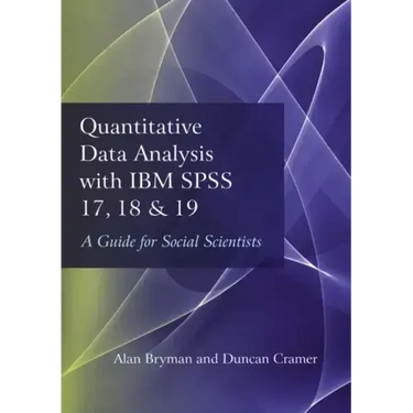 Quantitative Data Analysis with IBM SPSS 17, 18 & 19: A Guide for Social Scientists