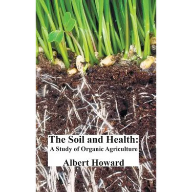 The Soil and Health: A Study of Organic Agriculture