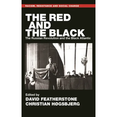 The Red and the Black: The Russian Revolution and the Black Atlantic