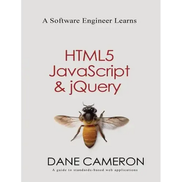 A Software Engineer Learns HTML5, JavaScript and jQuery